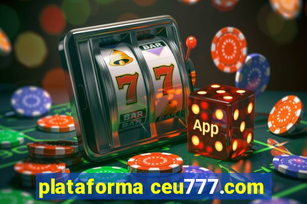 plataforma ceu777.com